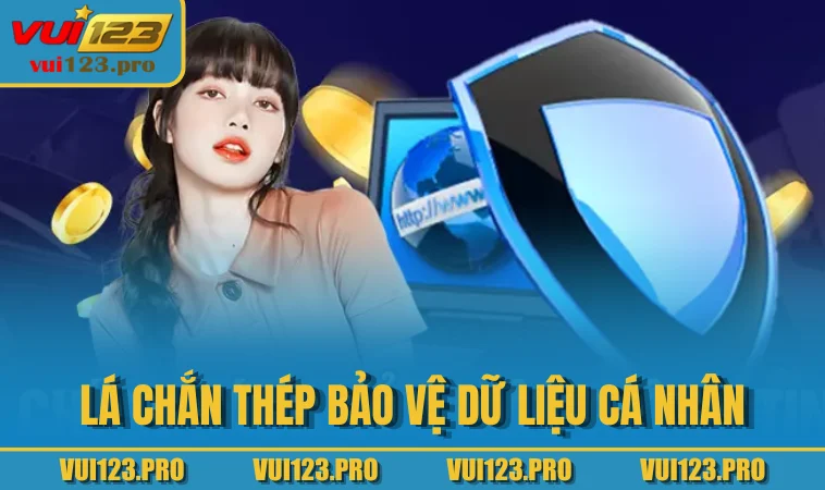 Lá chắn thép bảo vệ dữ liệu cá nhân